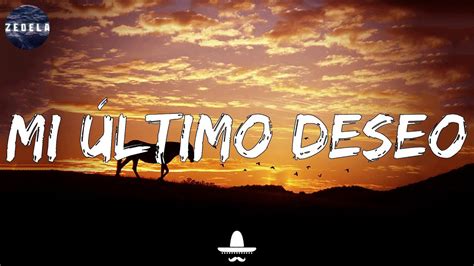 mi ultimo deseo|mi ultimo deseo lyrics.